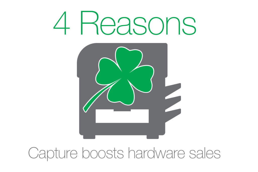 4 Reasons Capture Boosts Hardware Sales