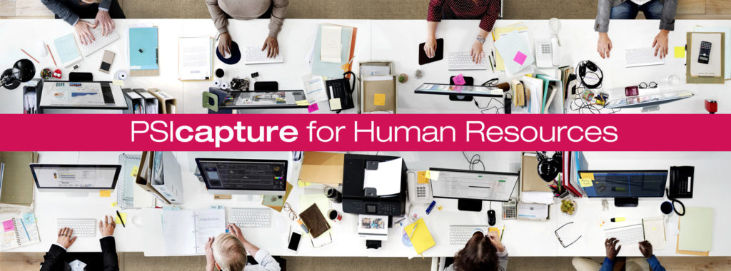 4 Reasons to Choose PSIcapture for Your HR Department