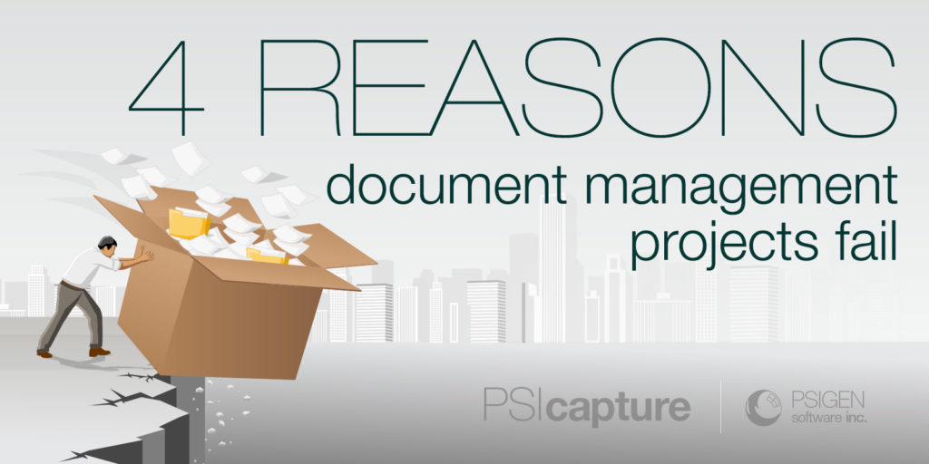 4 Reasons Document Management Projects Fail